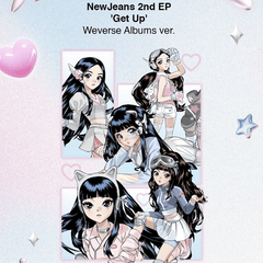NewJeans] GET UP (WEVERSE VER) – Coréelle